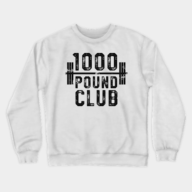 1000 Pound Club T-Shirt, Powerlifting Bodybuilding Fitness Crewneck Sweatshirt by 14thFloorApparel